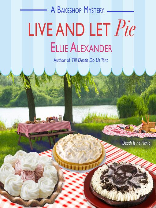 Title details for Live and Let Pie by Ellie Alexander - Wait list